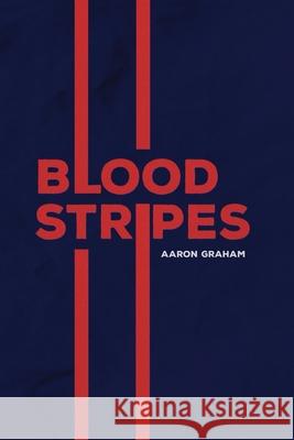 Blood Stripes Aaron Graham 9781939675910 Sundress Publications - książka