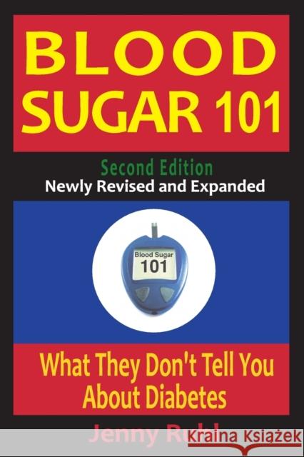 Blood Sugar 101: What They Don't Tell You About Diabetes Jenny Ruhl 9780964711662 Technion Books - książka