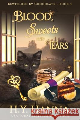 Blood, Sweets & Tears (LARGE PRINT): Bewitched By Chocolate Mysteries - Book 4 H. y. Hanna 9781922436146 H.Y. Hanna - Wisheart Press - książka