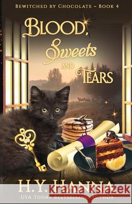 Blood, Sweets and Tears: Bewitched By Chocolate Mysteries - Book 4 H. y. Hanna 9780995401297 H.Y. Hanna - Wisheart Press - książka