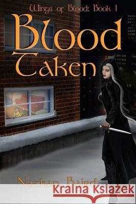 Blood Taken Nathan Baird 9781539497158 Createspace Independent Publishing Platform - książka