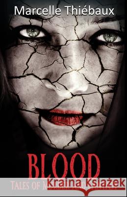 Blood: Tales of Murder and Fantasy Marcelle Thiebaux 9780996705806 Thorne River Books - książka