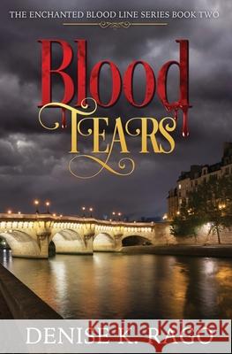 Blood Tears Denise K. Rago 9781492985839 Createspace - książka