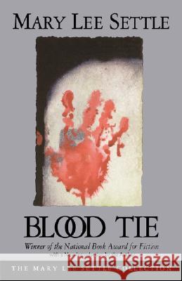 Blood Tie Mary Lee Settle 9781570030970 University of South Carolina Press - książka