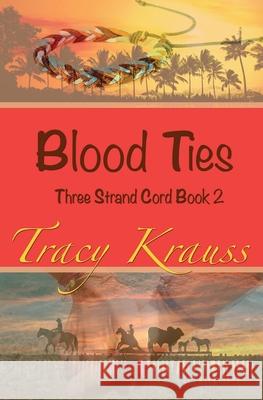 Blood Ties Tracy Krauss 9781988447469 Fictitious Ink Publishing - książka