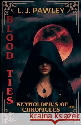 Blood Ties L J Pawley 9798227083401 L J Pawley - książka