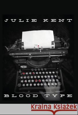 Blood Type Julie Kent 9781628061437 Salt Water Media, LLC - książka