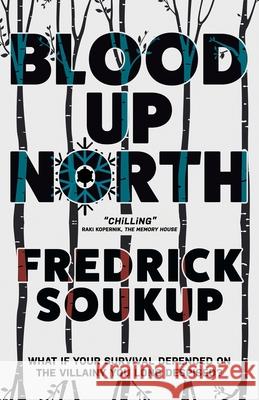 Blood Up North Fredrick Soukup 9781925965803 Vine Leaves Press - książka