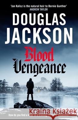 Blood Vengeance: Perfect for fans of Bernie Gunther and Blackout Douglas Jackson 9781804366165 Canelo - książka