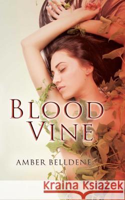 Blood Vine Amber Belldene 9781623420048 Omnific Publishing - książka