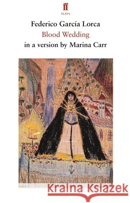 Blood Wedding Federico Garcia Lorca 9780571360147 Faber & Faber - książka