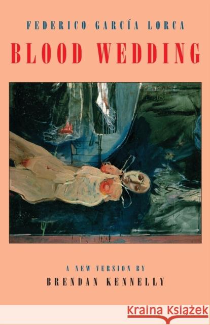 Blood Wedding Federico Garcia Lorca 9781852243555 Bloodaxe Books Ltd - książka