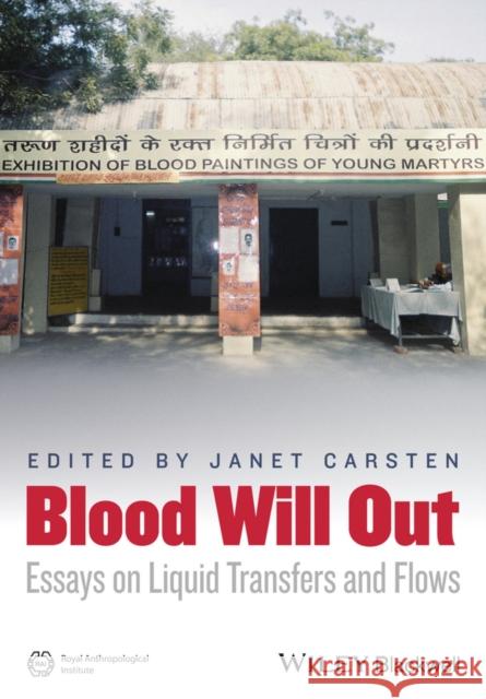 Blood Will Out: Essays on Liquid Transfers and Flows Carsten, Janet 9781118656280 John Wiley & Sons - książka