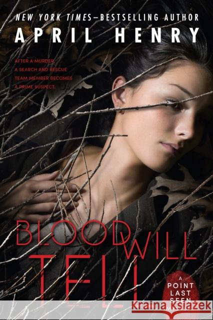 Blood Will Tell: A Point Last Seen Mystery April Henry 9781250080011 Square Fish - książka