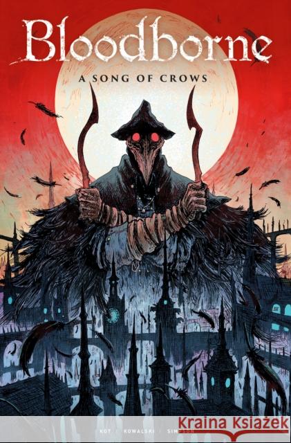 Bloodborne: A Song of Crows Ales Kot 9781787730144 Titan Books Ltd - książka