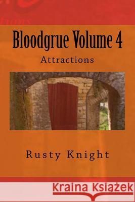 Bloodgrue Volume 4: Attractions Rusty Knight Donna Shumaker C. S. Burgar 9781988327136 Inevitable Unicorn Press - książka