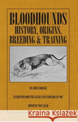 Bloodhounds: History - Origins - Breeding - Training Edwin Brough Tony Read 9781406787337 Read Country Books - książka