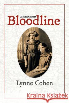 Bloodline: A Family History Cohen, Lynne 9781426975578 Trafford Publishing - książka