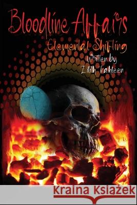 Bloodline Affairs: Elemental Shifting Lilith Kahleen 9781977241290 Outskirts Press - książka