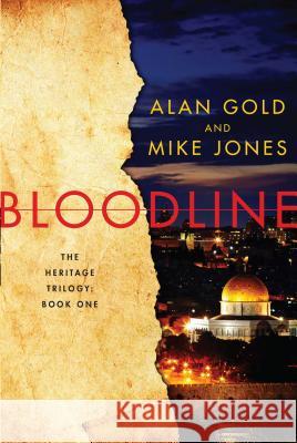 Bloodline: The Heritage Trilogy: Book One Alan Gold Mike Jones 9781476759845 Atria Books - książka