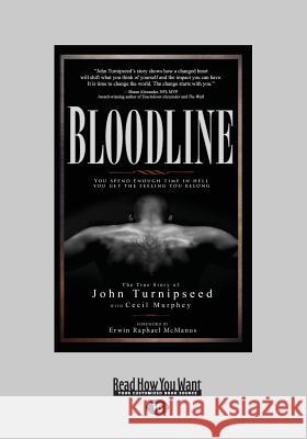 Bloodline: You Spend Enough Time in Hell You Get the Feeling You Belong (Large Print 16pt) Cecil Murphey John Turnipseed 9781459688629 ReadHowYouWant - książka