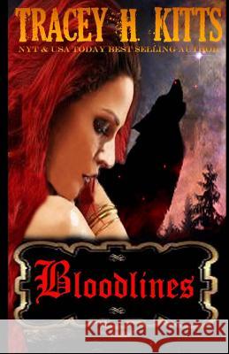 Bloodlines Tracey H Kitts 9781724590022 Createspace Independent Publishing Platform - książka