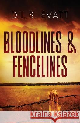 Bloodlines & Fencelines Dls Evatt 9780999223345 September Pages - książka