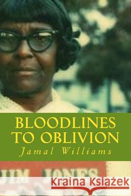 Bloodlines to Oblivion Jamal Williams 9781975805319 Createspace Independent Publishing Platform - książka