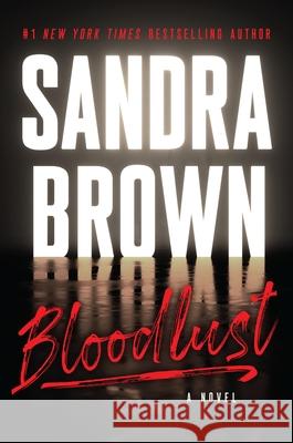Bloodlust Sandra Brown 9781538743027 Grand Central Publishing - książka