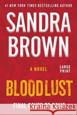 Bloodlust Sandra Brown 9781538779170 Grand Central Publishing - książka