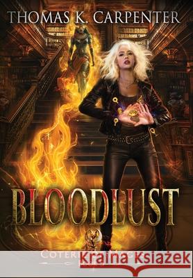 Bloodlust Thomas K. Carpenter 9781958498323 Black Moon Books - książka
