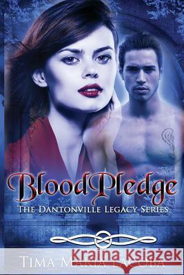 Bloodpledge, the Dantonville Series-Book 2 Tima Maria Lacoba Dionne Lister Paradox Book Cover-Formatting 9781499735789 Createspace - książka