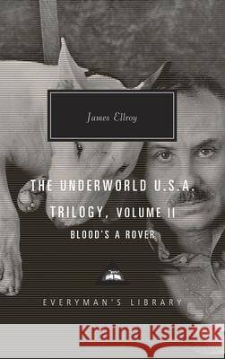 Blood's a Rover: Underworld U.S.A. Trilogy Vol. 2 James Ellroy 9781841593951 Everyman - książka