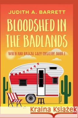 Bloodshed in the Badlands Judith a. Barrett 9781953870421 Wobbly Creek, LLC - książka