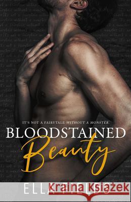 Bloodstained Beauty Ella Fields 9781729385470 Independently Published - książka