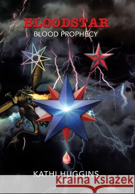 Bloodstar Kathi Huggins 9781503532465 Xlibris Corporation - książka
