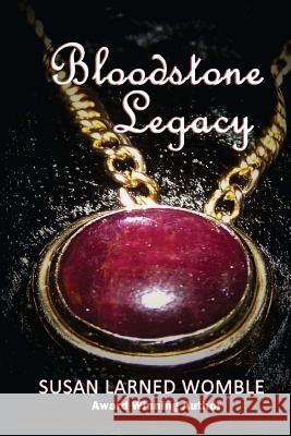 Bloodstone Legacy MS Susan Larned Womble 9780991397785 Page Pond Press - książka