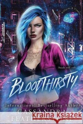 Bloodthirsty: A Dark/Steamy/Contemporary Romance Cassandra Featherstone   9781737410072 Cassandra Featherstone - książka