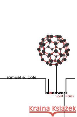 Bloodwork Samuel E. Cole 9780998847610 Pski's Porch - książka