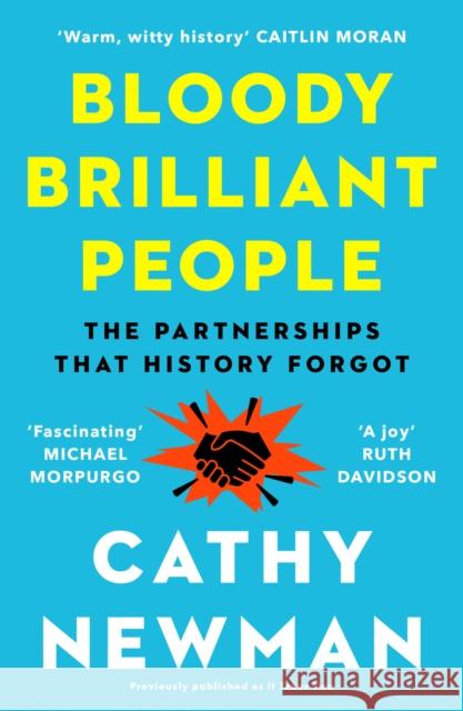 Bloody Brilliant People: The Couples and Partnerships That History Forgot Cathy Newman 9780008363376 HarperCollins Publishers - książka