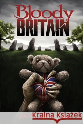 Bloody Britain Anna Taborska Reggie Oliver Robert Shearman 9780957296299 Shadow Publishing - książka