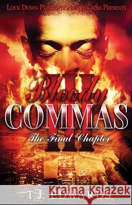 Bloody Commas 3: The Last Chapter T J Edwards   9781949138061 Lock Down Publications - książka