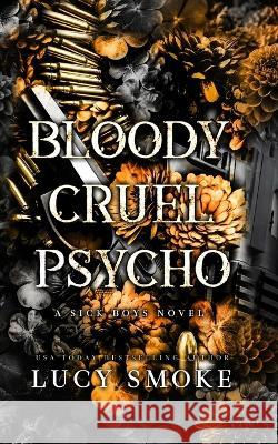 Bloody Cruel Psycho Lucy Smoke   9781088212905 IngramSpark - książka