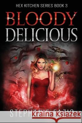 Bloody Delicious Stephanie Fazio 9781951572273 Syafant Press - książka