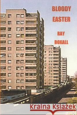 Bloody Easter Ray Boxall 9781792034275 Independently Published - książka