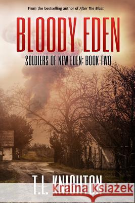 Bloody Eden T. L. Knighton 9781514119655 Createspace Independent Publishing Platform - książka