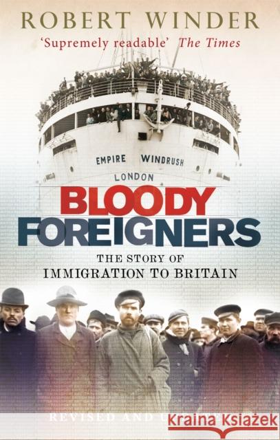 Bloody Foreigners: The Story of Immigration to Britain Robert Winder 9780349138800 Little, Brown Book Group - książka