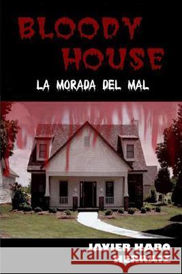 Bloody House: La Morada del Mal Haro Herr 9781720072126 Independently Published - książka