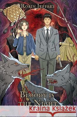 Bloody is the Night Robin Jeffrey 9798218504205 Robin Jeffrey - książka
