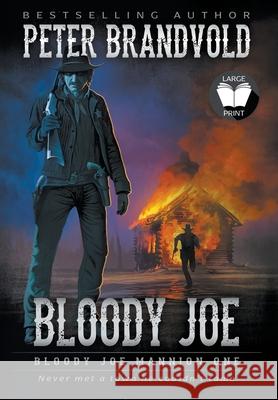 Bloody Joe: Classic Western Series Peter Brandvold 9781639778997 Wolfpack Publishing LLC - książka